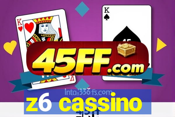 z6 cassino